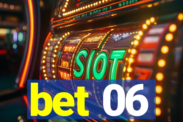 bet 06